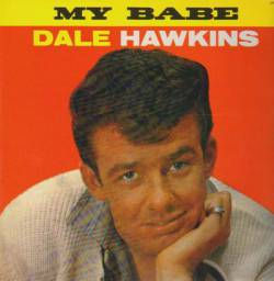 Dale Hawkins : My Babe (Compilation)